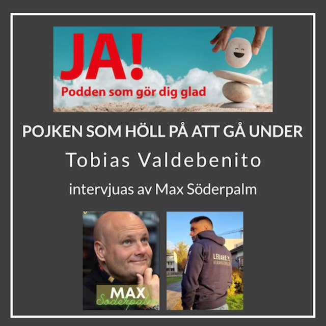 Pojken som höll på att gå under och lyckades vända det rätt - Tobias Valdebenito och Max Söderpalm