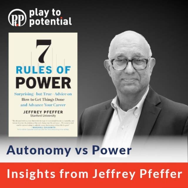 671: 98.01 Jeffrey Pfeffer - Autonomy vs Power