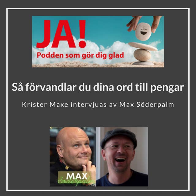 Så förvandlar du ord till pengar - Krister Maxe och Max Söderpalm