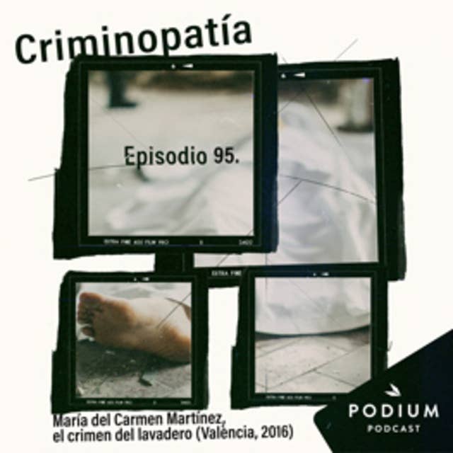 95. María del Carmen Martínez, el crimen del lavadero (Comunitat Valenciana, 2016)