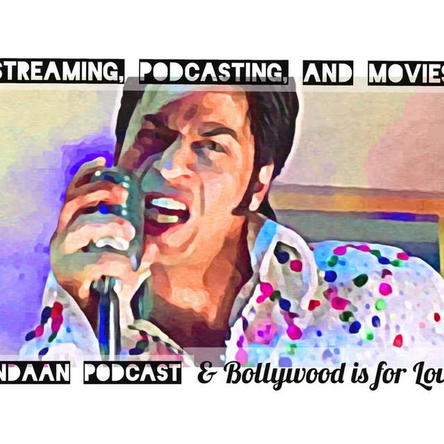 Ep 71- Streaming, Podcasting and Movies with Matt and Erin from @BollywoodPod