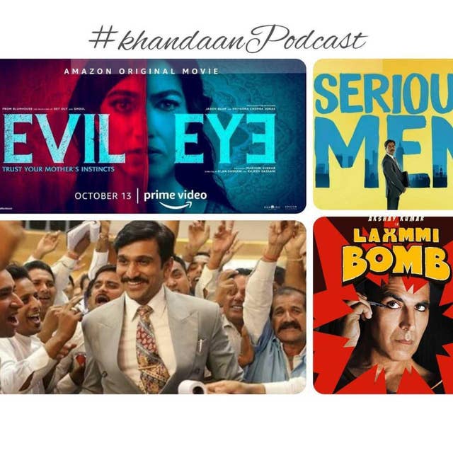 Ep 77- Scam 1992, Evil Eye, Serious Men and Laxmi Bomb Trailer with @JustinJRao