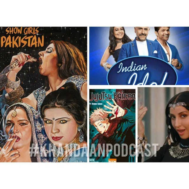 Ep 93- Showgirls of Pakistan, Chhor Denge and listener's mailbag