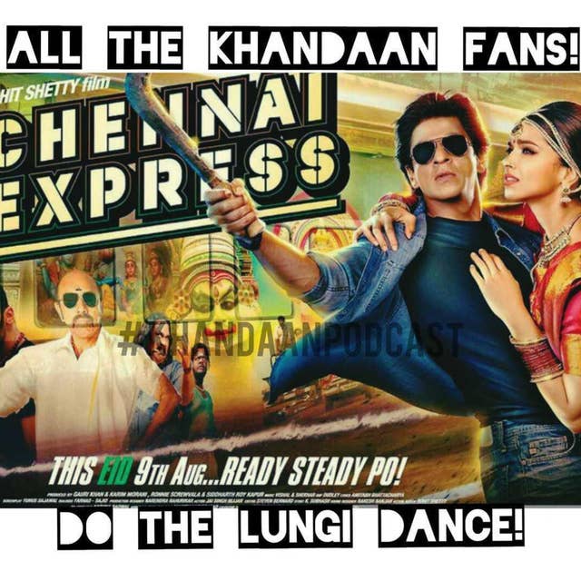 Ep 98- Chennai Express ft @pappuchaaru