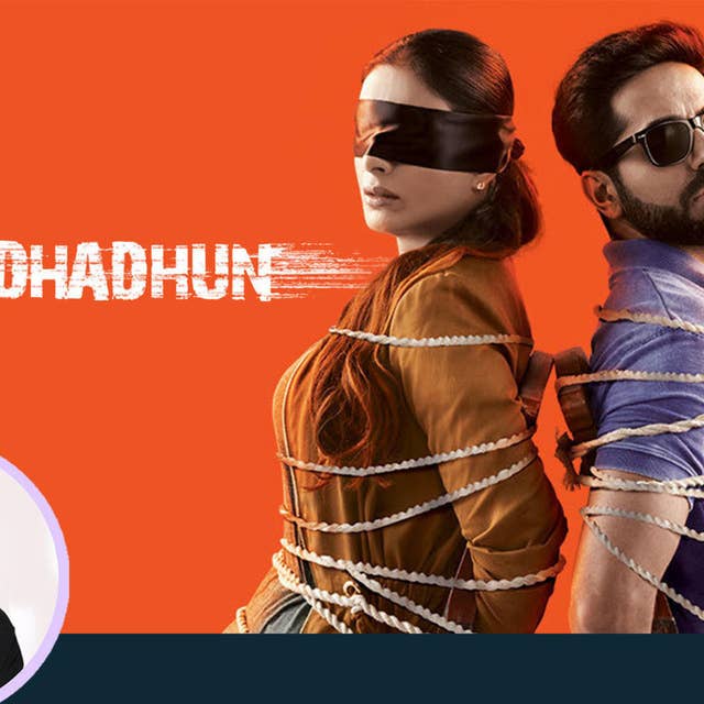 1: Anupama Chopra's Movie Review of AndhaDhun | Sriram Raghavan | Ayushmann Khurrana | Tabu