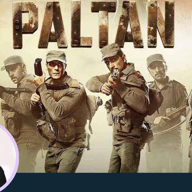 14: Anupama Chopra's Movie Review of Paltan | J. P. Dutta | Arjun Rampal | Jackie Shroff