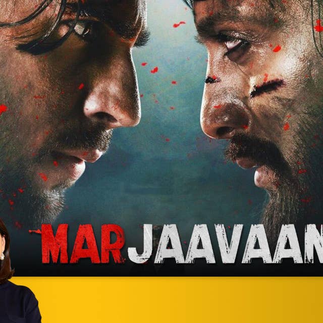 87: Marjaavaan | Bollywood Movie Review by Anupama Chopra | Sidharth Malhotra | Film Companion