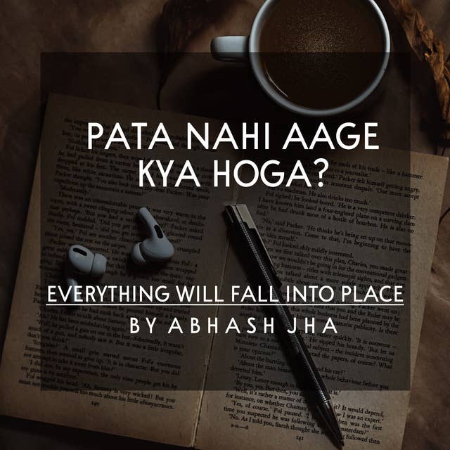 #115 | Pata Nahi Aage Kya Hoga? | Motivational Poetry in Hindi | Abhash Jha