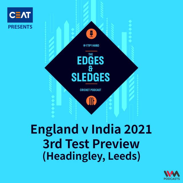England v India 2021: 3rd Test Preview (Headingley, Leeds)