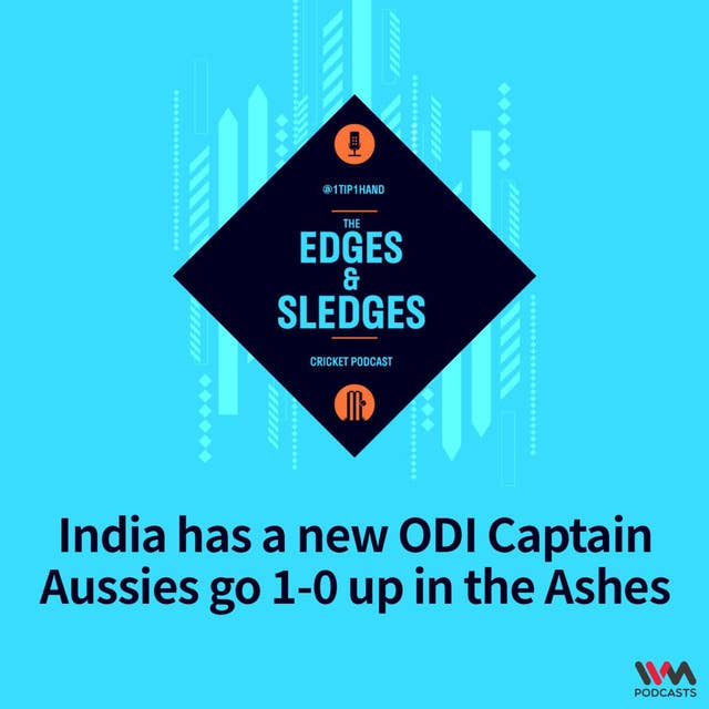 India has a new ODI Captain; Aussies go 1-0 up in the Ashes