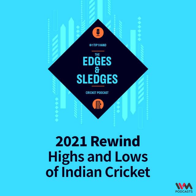 2021 Rewind: Highs and Lows of Indian Cricket