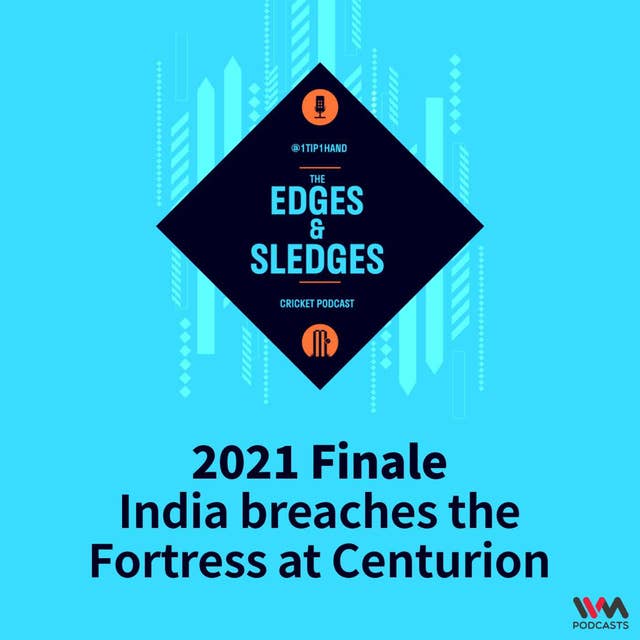 2021 Finale: India breaches the Fortress at Centurion