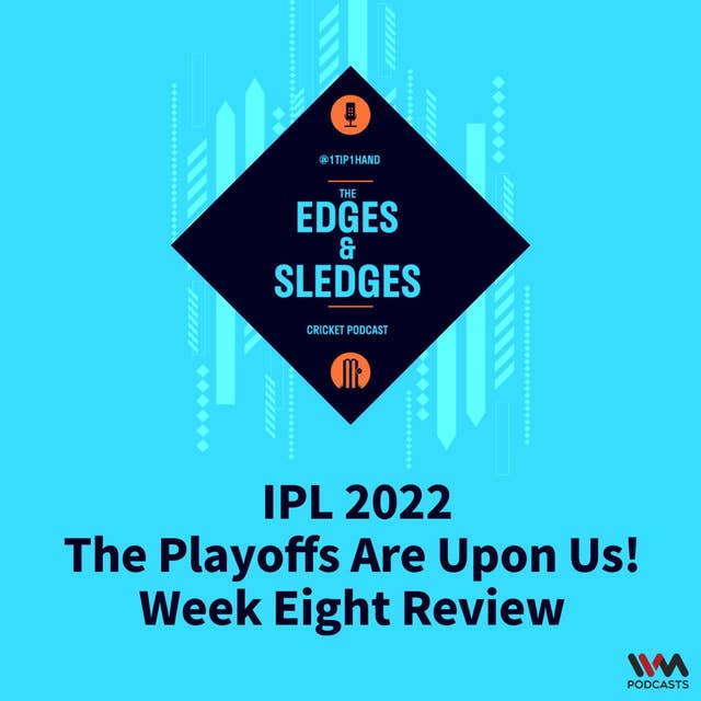 IPL 2022 - The Playoffs Are Upon Us! Week Eight Review