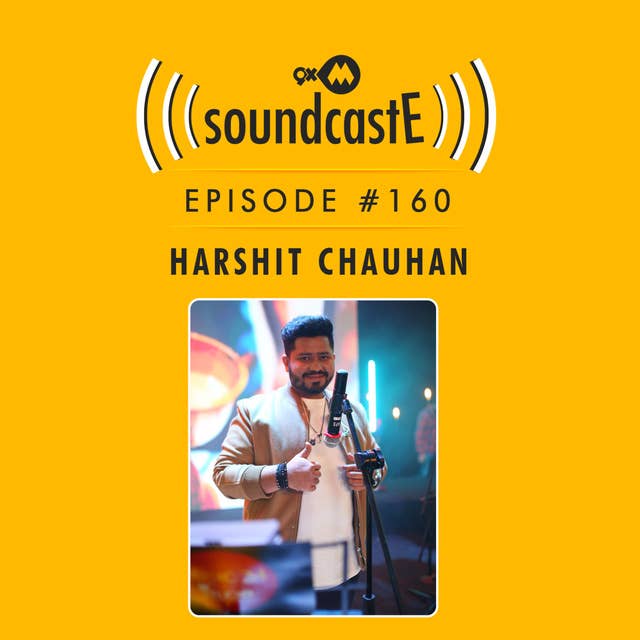 Ep. 160 9XM SoundcasE ft. Harshit Chauhan