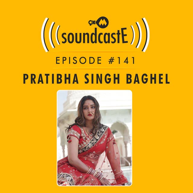 Ep.141 9XM SoundcastE ft. Pratibha Singh Baghel