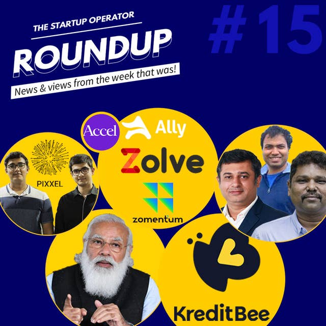 Roundup #15 : KreditBee, Ally.io, Venture Capital, Space Innovation, Tapchief, and more