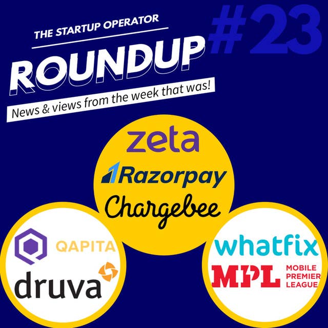 Roundup #23: Chargebee's unicorn status, Razorpay's new valuation and more!