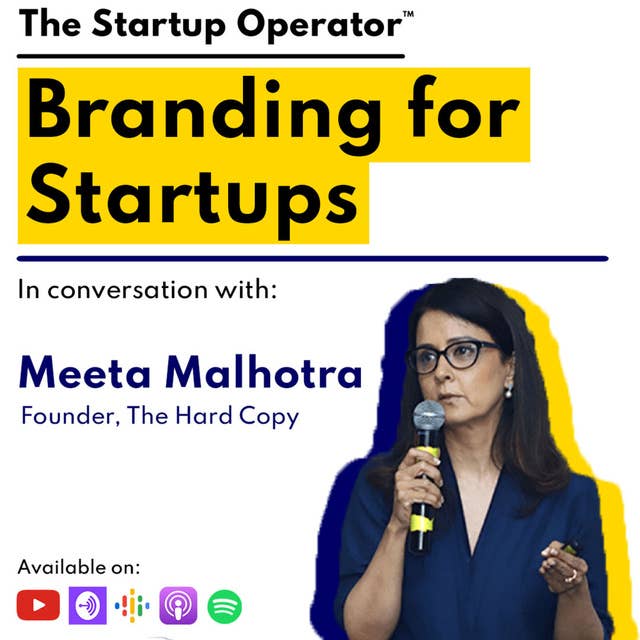 EP 85 : Branding for Startups | Meeta Malhotra (Founder, The Hard Copy)