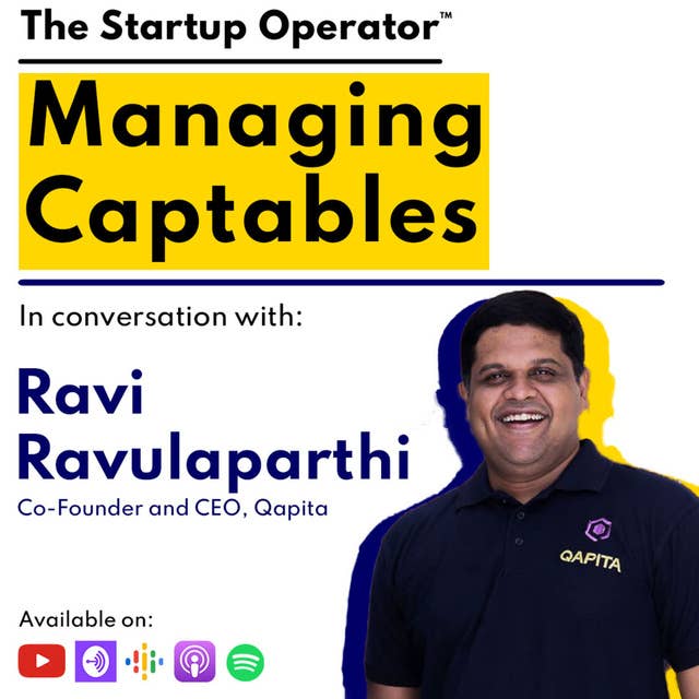 EP 89 : Managing Captables | Ravi Ravulaparthi (Co-founder and CEO, Qapita)