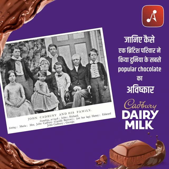 EP 02 - Cadbury Dairy Milk Chocolate | Jaaniye Kaise Ek British Parivar Ne Kiya Duniya Ke Sabse Popular Chocolate Ka Avishkar