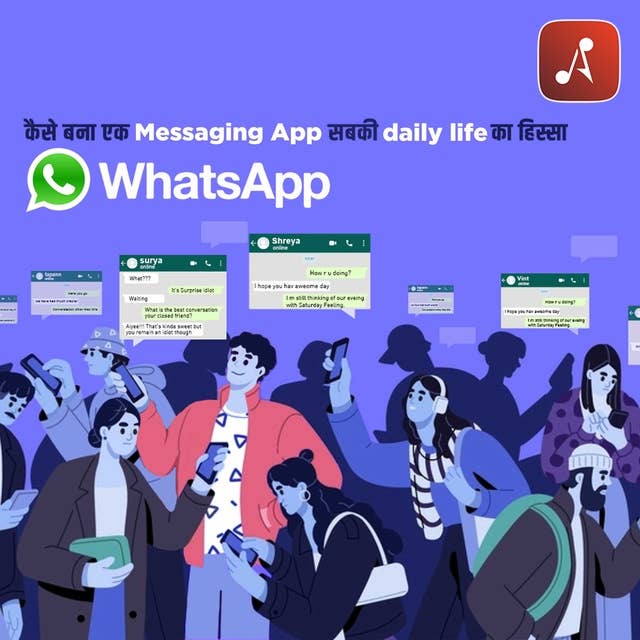 EP 07 - Whatsapp | Kaise Bana Ek Messaging App Sabki Life Ka