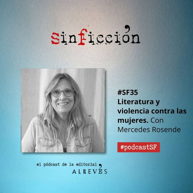 #SinFicción35 Literatura y violencia contra las mujeres. Con Mercedes Rosende
