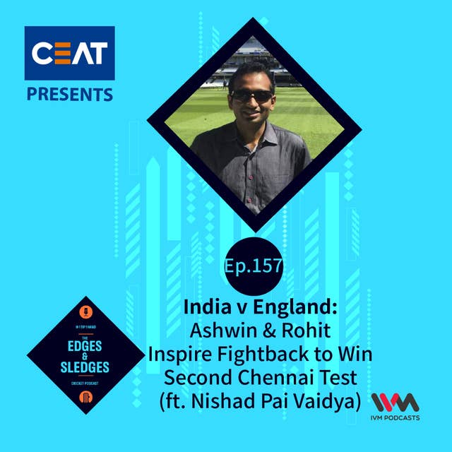 Nishad Pai Vaidya on India v England: Ashwin & Rohit Inspire Fightback to Win Second Chennai Test