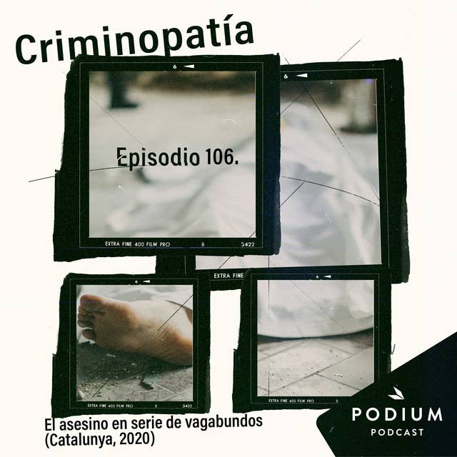 106. El asesino en serie de vagabundos (Catalunya, 2020)