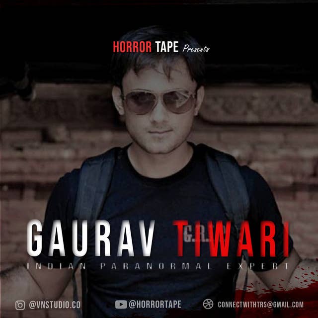 Indian Paranormal Investigator - Gaurav Tiwari