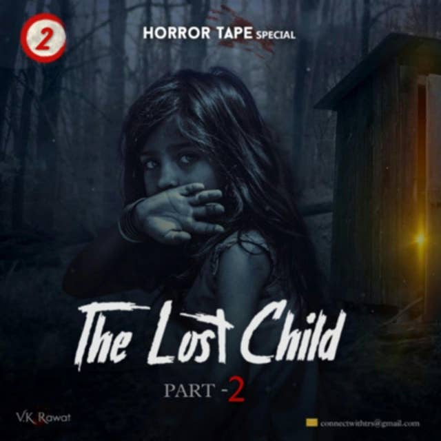 The Lost Child P2 | Episode - 2