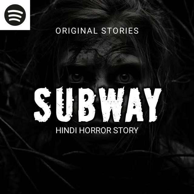 HAUNTED SUBWAY Hindi Horror Story