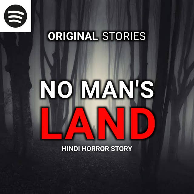 NO MAN'S LAND Hindi Horror Story