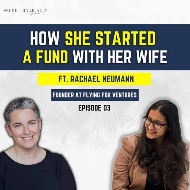 How she started a fund with her wife | Ft. Rachael Neumann