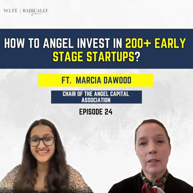 How to Angel Invest in 200+ Early Stage Startups? Ft. Marcia DaWood, Chair of the ACA