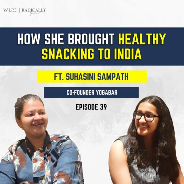 How she brought healthy snacking to India ft. Suhasini Sampath