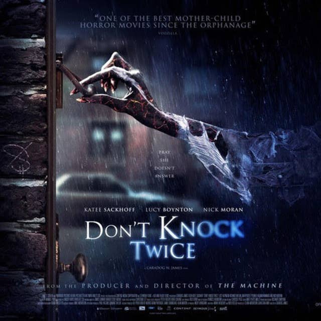 Ep 219 Don’t Knock Twice Review Upodcast - Upodcasting- Under Promise Over Deliver