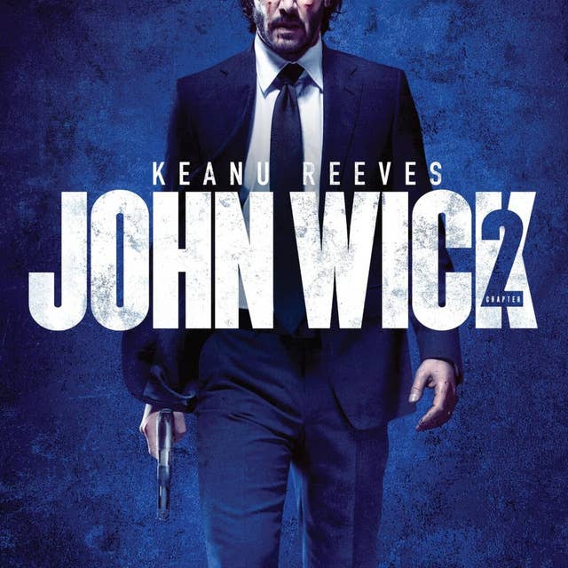 Ep 220 John Wick Chapter 2 Review Upodcast - Upodcasting- Under Promise Over Deliver