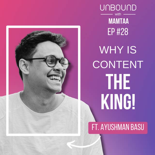 EP28: From Algorithms to Brands, Why is Content The King?