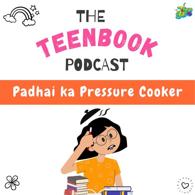 Ep 12 : How to Deal with Padhai ka Pressure?