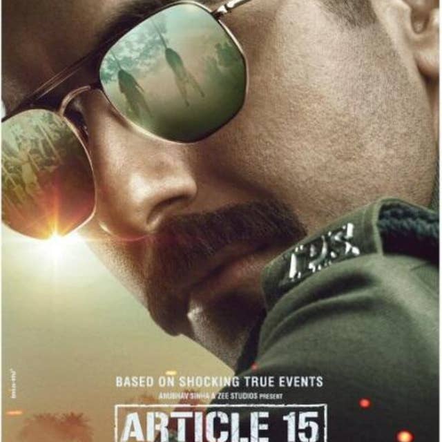 Why ‘Article 15’ Fails to Move Past Its Upper Caste Gaze
