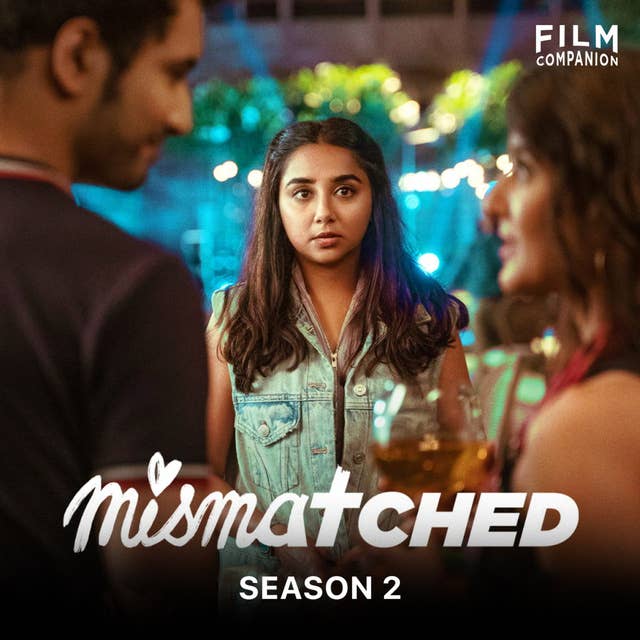 Mismatched S2 Web Series Review by Suchin Mehrotra | Prajakta Koli | Rohit Saraf | Rannvijay | Film Companion