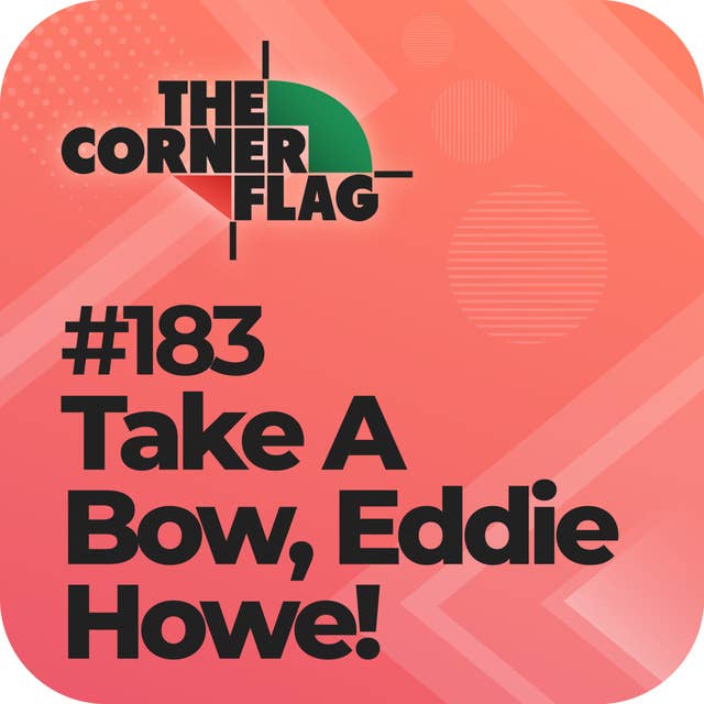 Take A Bow, Eddie Howe!