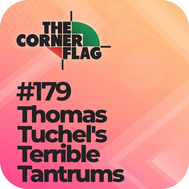 Thomas Tuchel's Terrible Tantrums