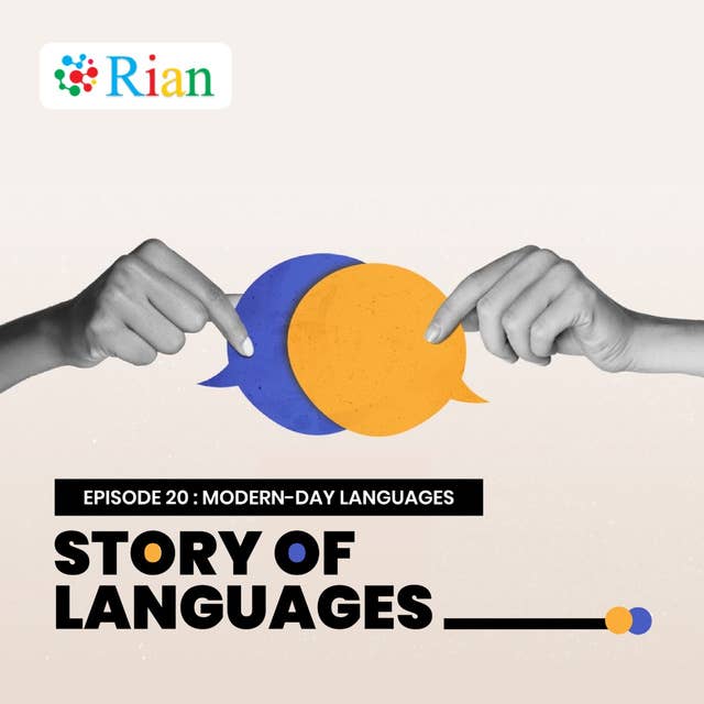 Story Of Languages : Modern Day Languages