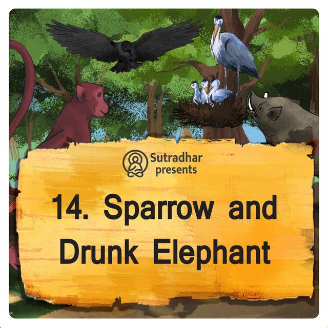 Sparrow and Drunk Elephant