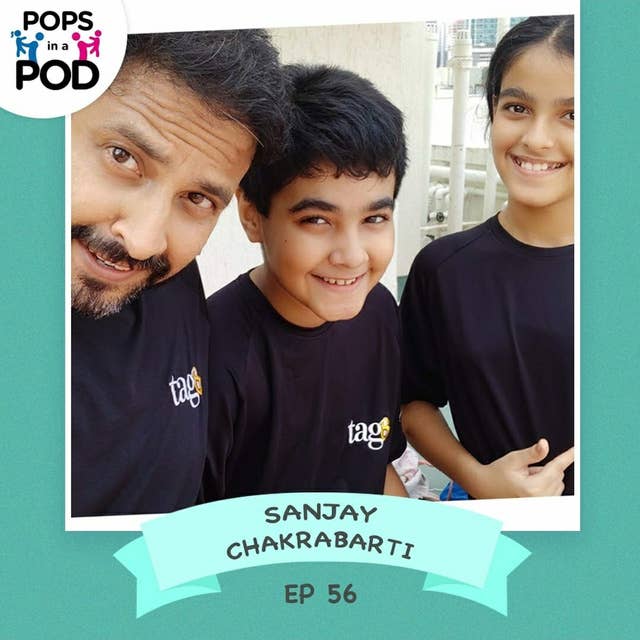 EP 56 - Entrepreneur Parent - Sanjay Chakrabarti - Tag8