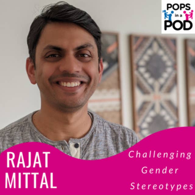 EP 73 - Challenging Gender Stereotypes - Rajat Mittal