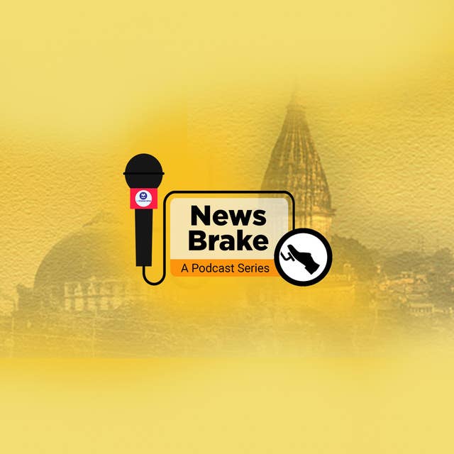 News Brake Episode – 3: Ayodhya verdict explained