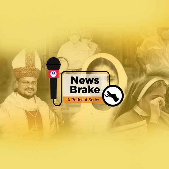 Tale of two nuns: Strange coincidences of Abhaya and Kuravilangad nun trials | News Brake Ep 9