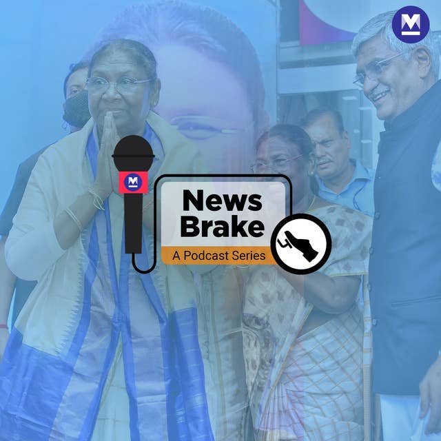 Who is Draupadi Murmu? | News Brake Ep 30